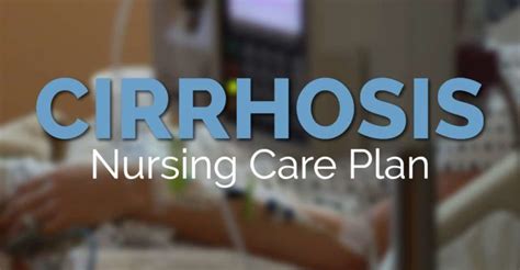 Nursing Diagnosis And Care Plan For Cirrhosis Liver