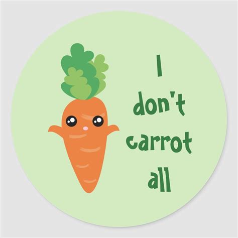 Funny I Dont Carrot All Food Pun Humor Cartoon Classic Round Sticker