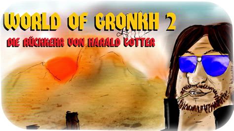 World of Gronkh 2 Rückkehr von Harald Gotter Let s Play World of Gronkh 2 YouTube