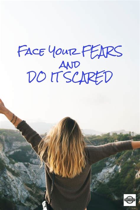 Face Your Fears And Do It Scared ⋆ Conquer Your Goals Sprüche Zitate