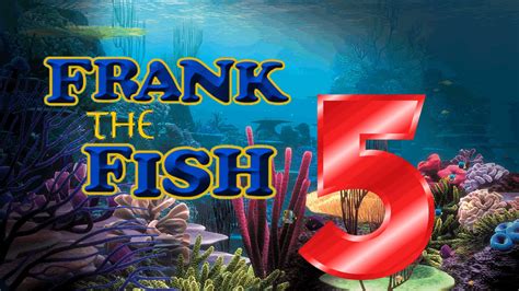 Frank The Fish 5 Youtube