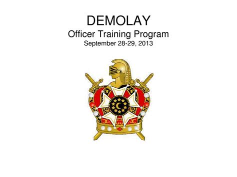 Ppt Demolay Officer Training Program September 28 29 2013 Powerpoint