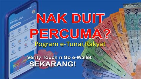 With so many malaysians already onboard the touch 'n go ewallet. Duit FREE RM30 Dengan e-Tunai Rakyat | Cara Verify Touch N ...
