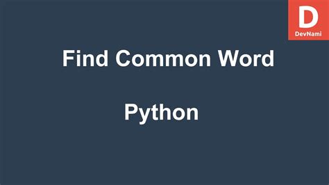 Python Find Common Word In Text File Youtube