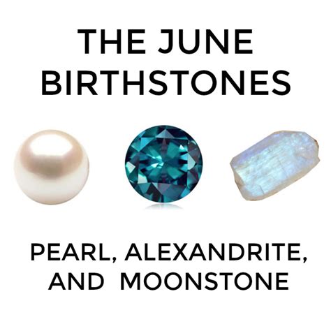 The Meaning Of The June Birthstones Pearl Alexandrite And Moonstone
