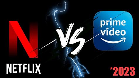 Netflix Vs Amazon Prime Videos Which Streaming Service Is The Best Option In 2023 Youtube