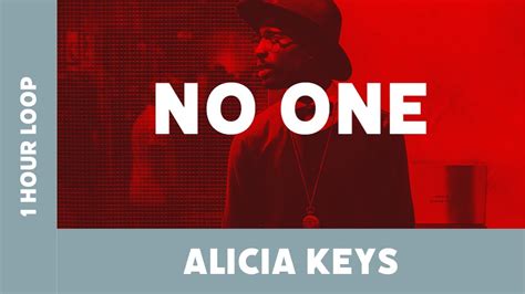 Alicia Keys No One 1 Hour Loop Youtube