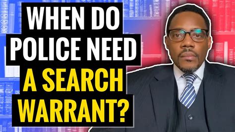 When Do Police Need A Search Warrant Youtube