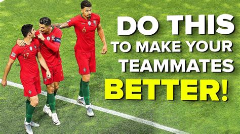 3 Ways To Make Your Teammates Better