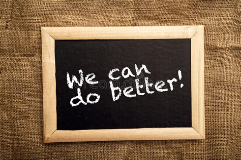 We Can Do Better, Motivational Messsage Stock Photo - Image of ...