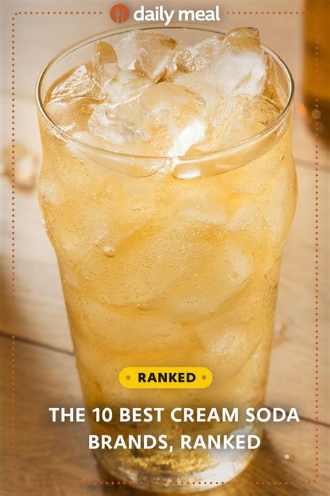 The 10 Best Cream Soda Brands Ranked