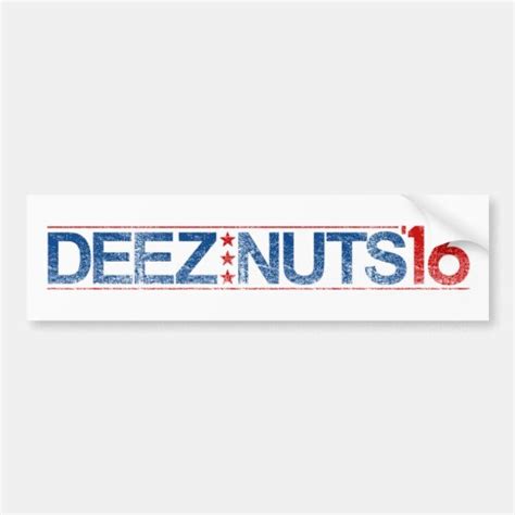 Deez Nuts 2016 Bumper Sticker Zazzle