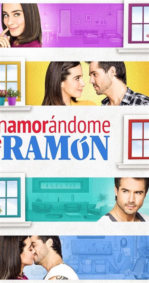 Enamorándome De Ramón Tv Series 2017 Full Cast And Crew Imdb