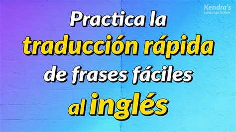 5 Pasos Para Traducir Esta Frase Al Español De Forma Correcta ¡aprende