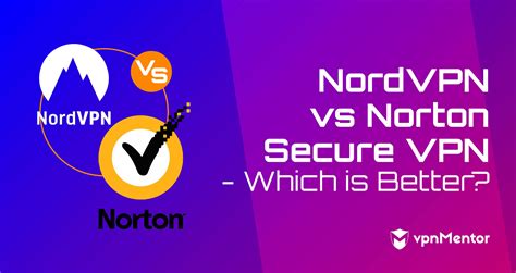 Nordvpn Vs Norton Secure Vpn Which Is Best For You In 2020