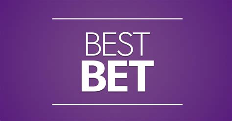 Best Bets
