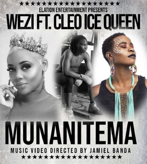 Video Wezi Ft Cleo Ice Queen “munanitema” Official Video Zed
