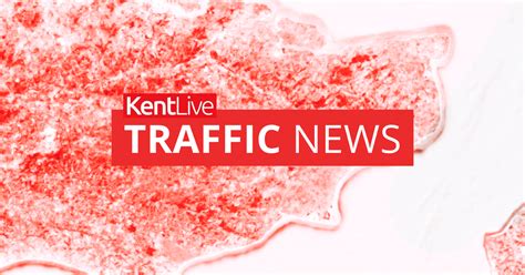 A20 Traffic Road Closed In Both Directions After Multi Vehicle