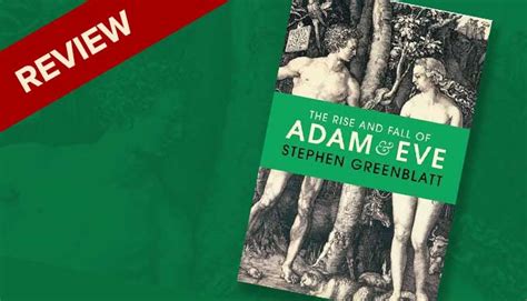 Review The Rise And Fall Of Adam And Eve By Stephen Greenblatt