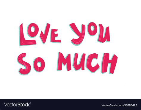 Love You So Much Text Word Hand Drawn Lettering Vector Image