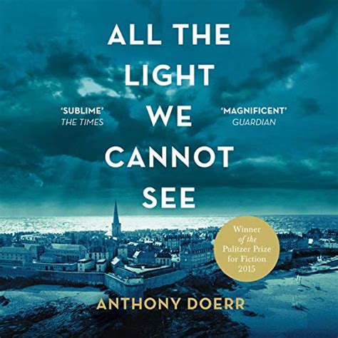 all the light we cannot see audible audio edition anthony doerr julie teal