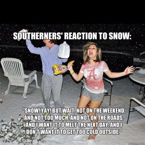 Southern Snow Days Just For Laughs Bones Funny I Laughed