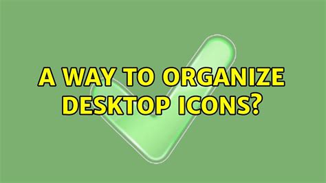 A Way To Organize Desktop Icons Youtube