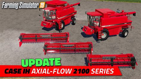 Fs19 Case Ih Axial Flow 2100 Series Update Review Youtube