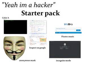 The Yeah Im A Hacker Starterpack Rstarterpacks