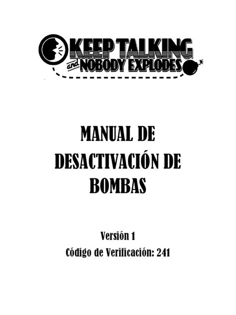 At the same time we want to do our best to keep player hassle to a minimum. Keep Talking and Nobody Explodes - Manual en Español ...