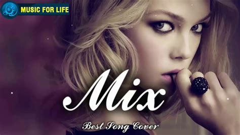 Best Music Mix English Songs 2017 Hits Of Popular Songs Acoustic Mix