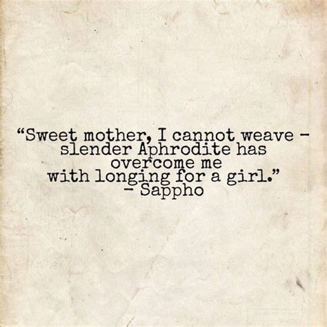 Image About Quote In 👭♡🌈 By Mon Amour On We Heart It Lesbian Quotes Sappho Quotes Quotes