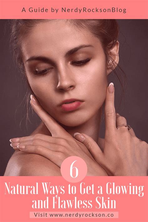 6 Natural Ways To Get A Glowing And Flawless Skin Flawless Skin Skin