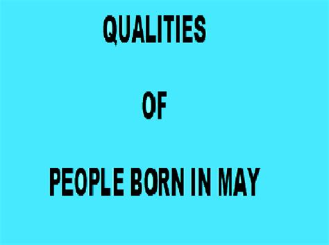 5 Amazing Qualities Of People Born In May