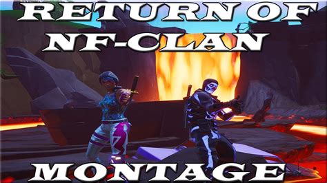 Return Of Nf Clan Nf Dbo Nf Naastyfortnite Montage Fortnite Clan