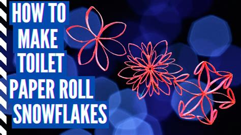 How To Make Diy Toilet Paper Roll Snowflakes Youtube