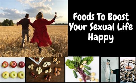 top 7 foods to boost your sexual life happy healthsrun