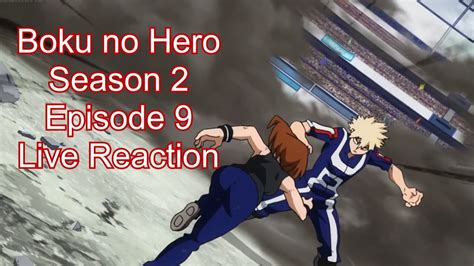 My hero academia season 4 episode 25 english dubbed  hd  subscribe and like if u love mha enjoy the final episode of. Boku no Hero Season 2 Episode 9 (Episode 22) Live Reaction ...