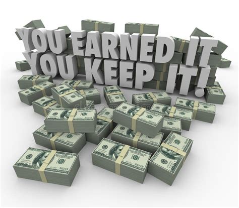 You Earned It You Keep It Money Stacks Income Avoid Paying Taxes Stock