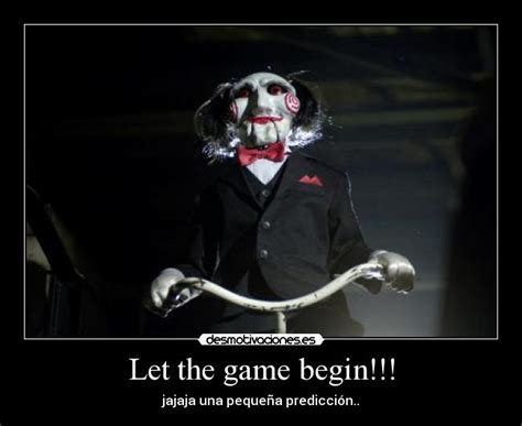 Let The Game Begin Desmotivaciones