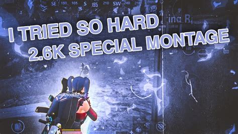 I Tried So Hard 26k Special Montage Video Youtube