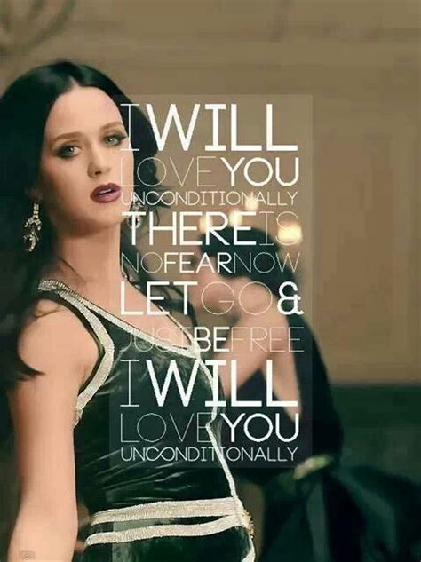 Unconditionally Katy Perry Katy Perry Photos Katy Perry Quotes Katy Perry