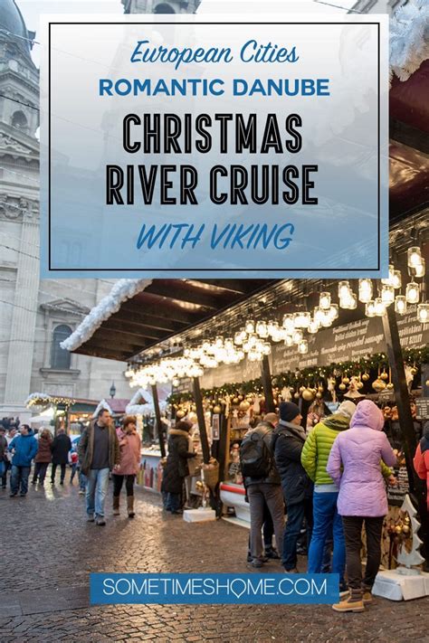 Viking Christmas River Cruise With Dazzling Markets Along The Danube