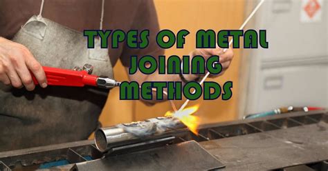 Types Of Metal Joining Methods