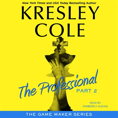 The Professional Part 2 Audiobook By Kresley Cole Kimberly Alexis