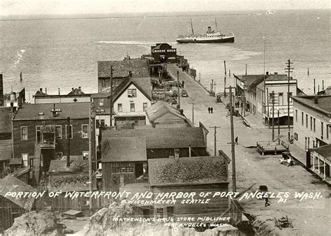History At Port Angeles Clallam County Washington Port Angeles