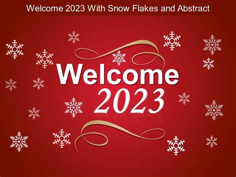 Welcome 2023 With Snow Flakes And Abstract Ppt Rules Graphics