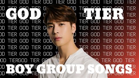 God Tier Boy Group Songs Part 2 Youtube