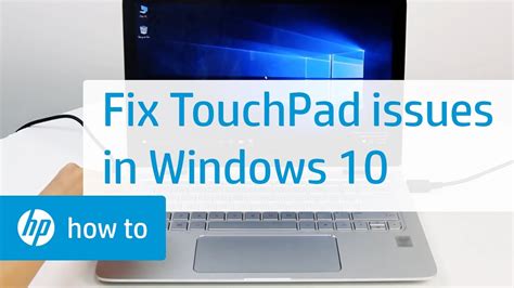 Fix The Touchpad On Hp Notebooks In Windows 10 Hp Notebooks Hp