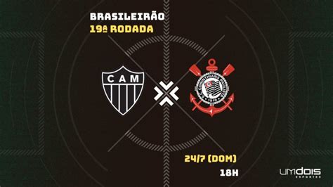 Atlético MG x Corinthians onde assistir ao vivo horário escalações e